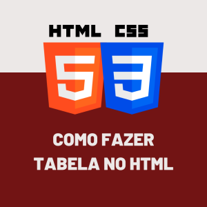 COMO FAZER TABELAS NO HTML