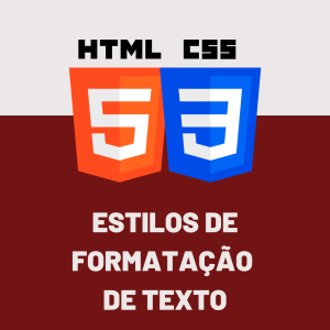 CSS: ESTILOS DE FORMATAÇÃO DE TEXTO